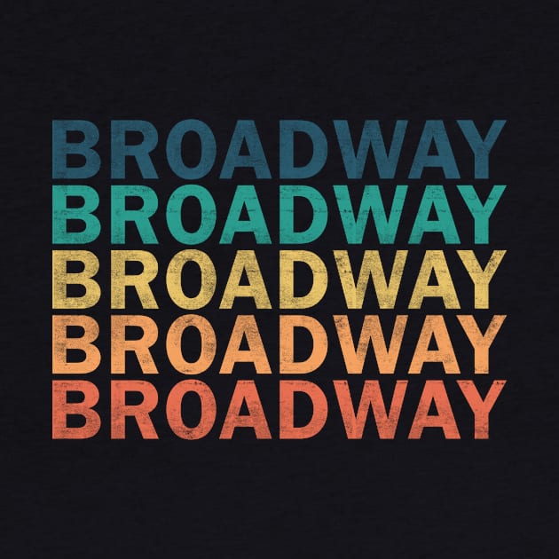 Broadway Name T Shirt - Broadway Vintage Retro Name Gift Item Tee by henrietacharthadfield